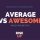 Average Vs Awesome: Your Network Is Your Net Worth